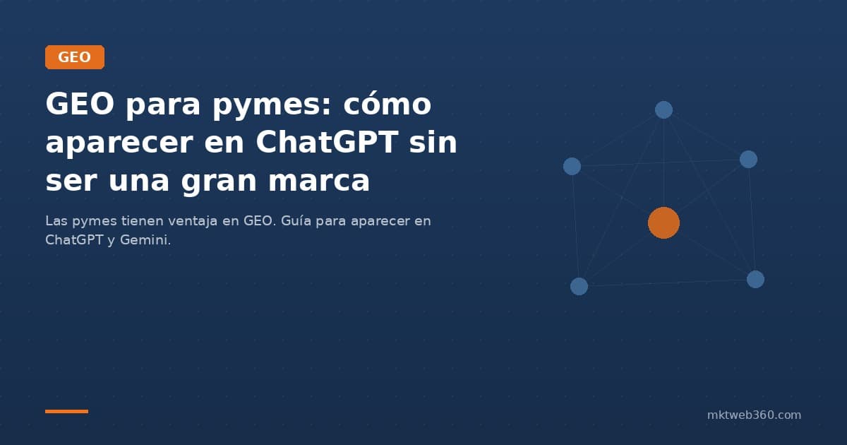 GEO para pymes: cómo aparecer en ChatGPT sin ser una gran marca