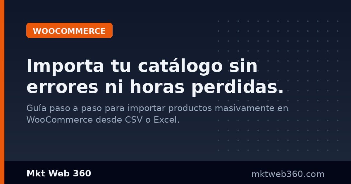 Cómo importar productos en WooCommerce con CSV: guía paso a paso sin errores