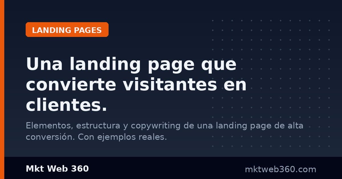 Cómo crear una landing page que convierte visitas en clientes