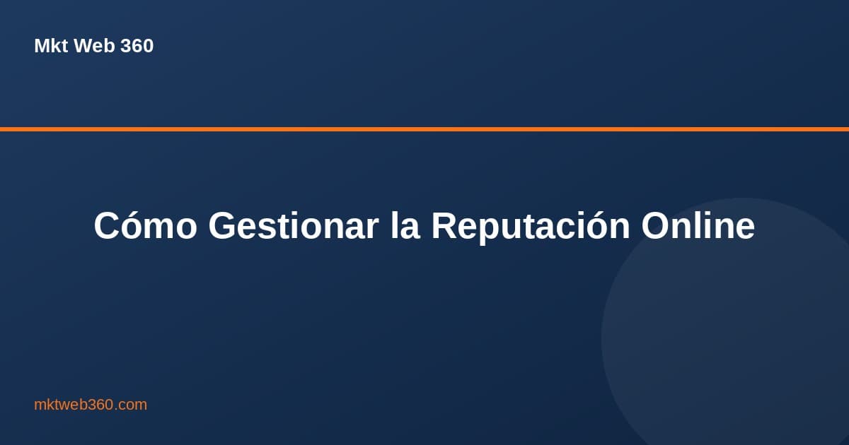 Cómo gestionar la reputación online de tu empresa: guía práctica 2026